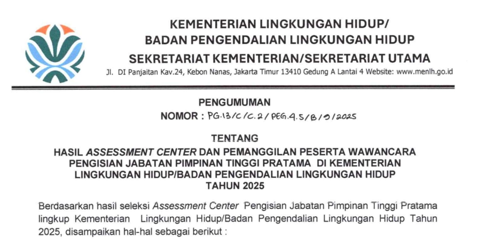 PENGUMUMAN  TENTANG HASIL ASSESSMENT CENTER DAN PEMANGGILAN PESERTA WAWANCARA PENGISIAN JABATAN PIMPINAN TINGGI PRATAMA  DI KEMENTERIAN LINGKUNGAN HIDUP/BADAN PENGENDALIAN LINGKUNGAN HIDUP TAHUN 2025