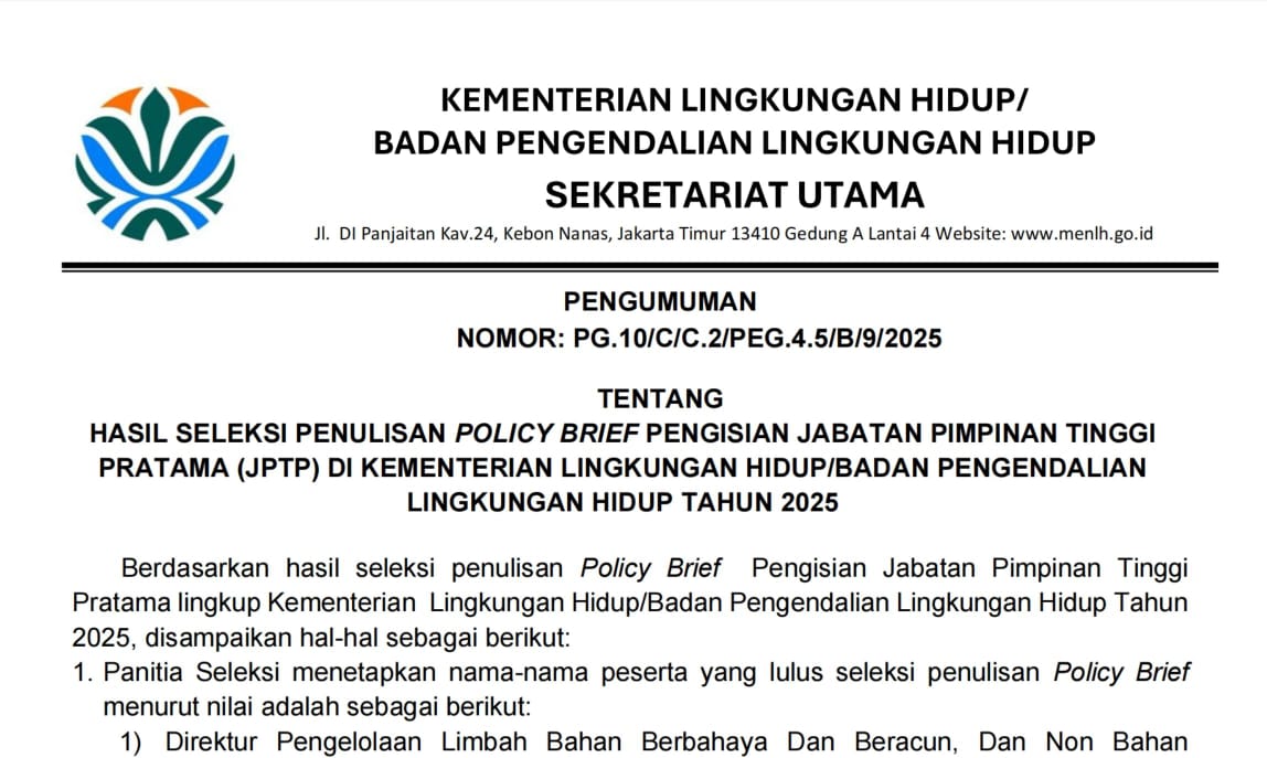 PENGUMUMAN HASIL SELEKSI PENULISAN POLICY BRIEF PENGISIAN JABATAN PIMPINAN TINGGI PRATAMA (JPTP) DI KEMENTERIAN LINGKUNGAN HIDUP/BADAN PENGENDALIAN LINGKUNGAN HIDUP TAHUN 2025